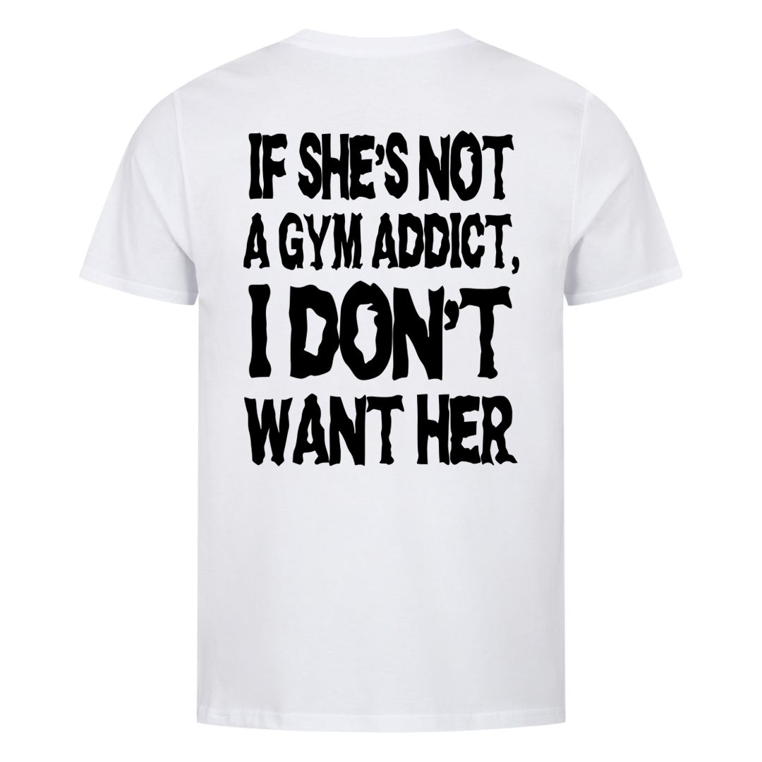 Gym Addict (Backprint) Shirt