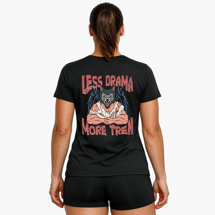 Less Drama (Backprint) Shirt