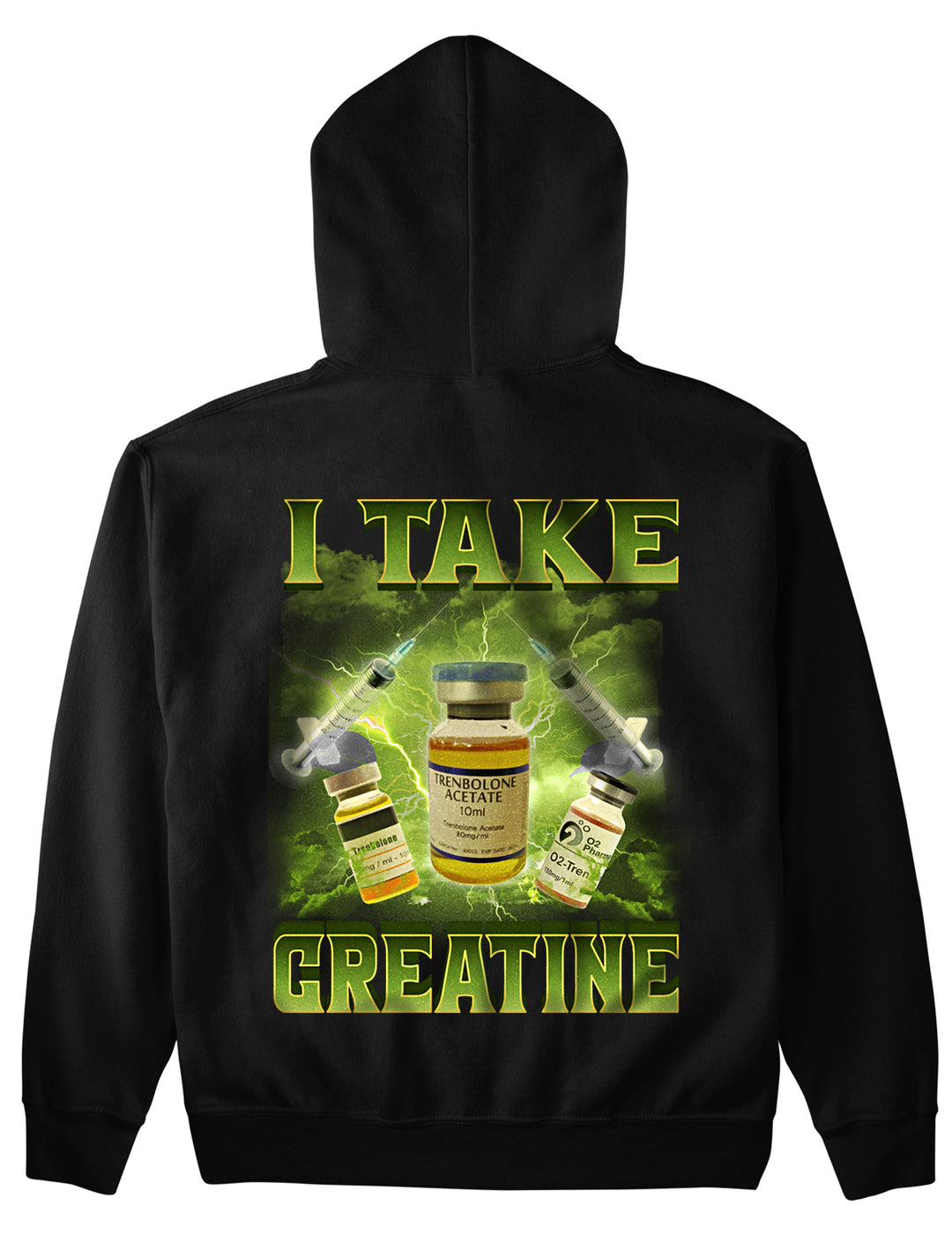 I Take Creatine (Backprint) Hoodie
