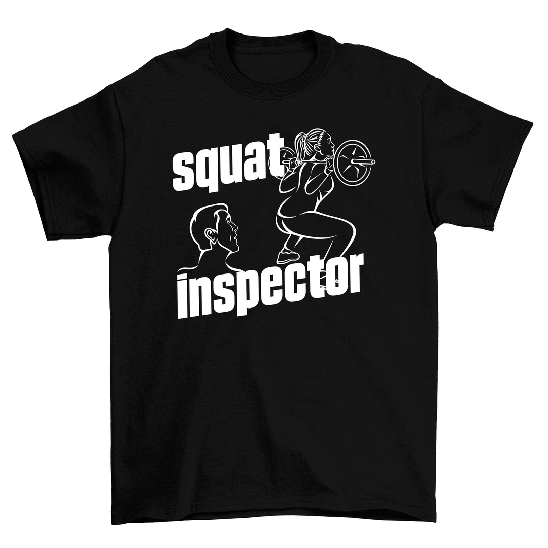 Squat inspector Shirt