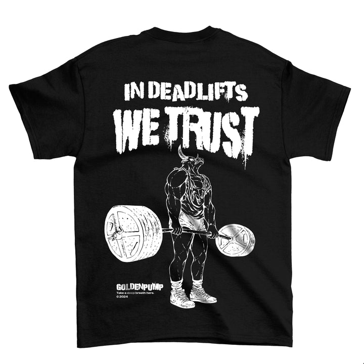 In Deadlifts we trust (Backprint) Shirt